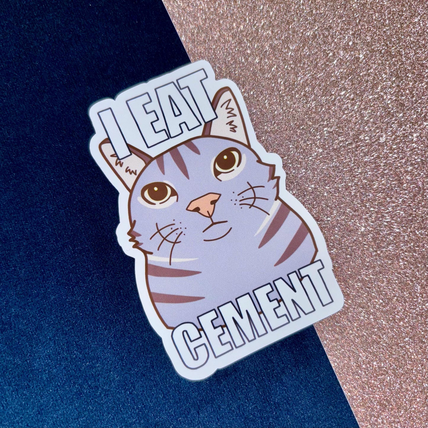 Cat Meme 'I Eat Cement' Vinyl Sticker